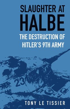 Slaughter at Halbe (eBook, ePUB) - Tissier, Tony Le