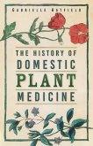 The History of Domestic Plant Medicine (eBook, ePUB)