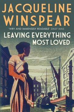Leaving Everything Most Loved (eBook, ePUB) - Winspear, Jacqueline