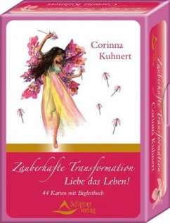 Zauberhafte Transformation - Liebe das Leben!, Affirmationskarten u. Begleitbuch - Kuhnert, Corinna