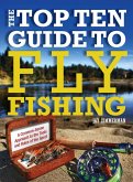 Top Ten Guide to Fly Fishing (eBook, PDF)