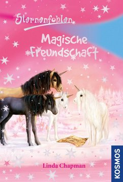 Magische Freundschaft / Sternenfohlen Bd.3 (eBook, ePUB) - Chapman, Linda