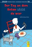 Der Tag, an dem Anton nicht da war