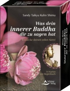 Was dein innerer Buddha dir zu sagen hat, 54 Karten, m. Begleitbuch - Kuhn Shimu, Sandy Taikyu;Kuhn Shimu, Sandy Taikyu