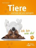 Tiere und wie sie uns spiegeln