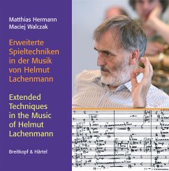 Erweiterte Spieltechniken in der Musik von Helmut Lachenmann/Extended Techniques in the Music of Helmut Lachenmann