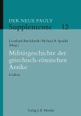 Der Neue Pauly. Supplemente 12. Militärgeschichte der griechisch-römischen Antike
