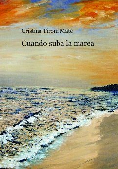 Cuando suba la marea (eBook, ePUB) - Tironi, Cristina