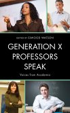 Generation X Professors Speak (eBook, ePUB)