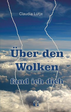 Über den Wolken fand ich dich (eBook, ePUB) - Lütje, Claudia