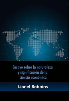 Ensayo sobre la naturaleza y significación de la ciencia económica (eBook, ePUB) - Robbins, Lionel