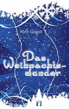 Das Weihnachtswunder (eBook, ePUB) - Gogoll, Ruth