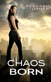 Chaos Born (eBook, ePUB) Chaos Born (eBook, ePUB)