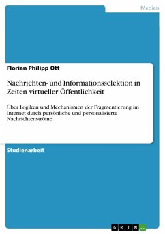 Nachrichten- und Informationsselektion in Zeiten virtueller Öffentlichkeit (eBook, PDF)