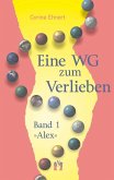 Eine WG zum Verlieben (Band 1: Alex) (eBook, ePUB)