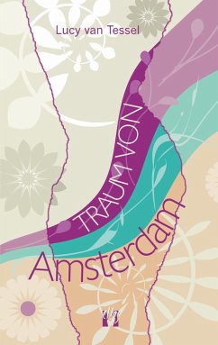 Traum von Amsterdam (eBook, ePUB) - Tessel, Lucy van