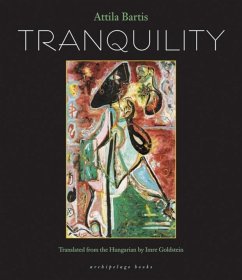 Tranquility (eBook, ePUB) - Bartis, Attila