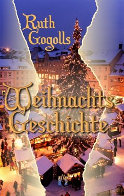 Ruth Gogolls Weihnachtsgeschichte (eBook, ePUB) - Gogoll, Ruth