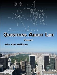Questions about Life, Volume 1 (WeJIT Enhanced!) (eBook, ePUB) - Halloran, John Alan