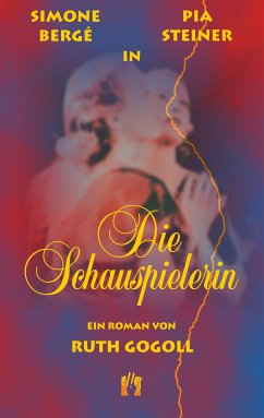 Die Schauspielerin (eBook, ePUB) - Gogoll, Ruth