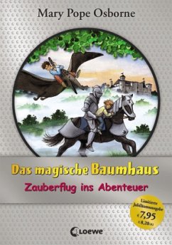 Zauberflug ins Abenteuer / Das magische Baumhaus Jubiläumsband - Osborne, Mary Pope