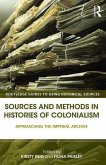 Sources and Methods in Histories of Colonialism