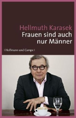 Frauen sind auch nur Männer - Karasek, Hellmuth