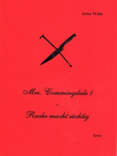 Mrs. Commingdale 1 - Rache macht süchtig (eBook, ePUB) - Wölk, Jutta