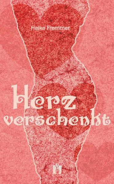Herz verschenkt (eBook, ePUB) Herz verschenkt (eBook, ePUB)