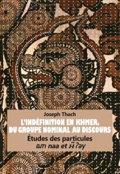 L'Indéfinition en Khmer, du Groupe Nominal au Discours - Thach, Joseph