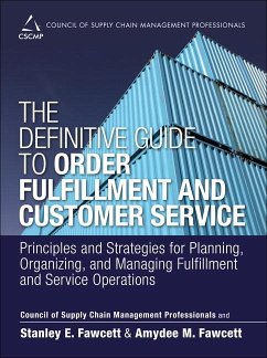 The Definitive Guide to Order Fulfillment and Customer Service - CSCMP,;Fawcett, Stanley E.;Fawcett, Amydee M.