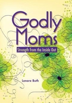 Godly Moms - Buth, Lenore