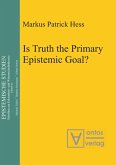 Is Truth the Primary Epistemic Goal?