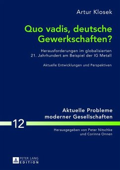 Quo vadis, deutsche Gewerkschaften? - Klosek, Artur