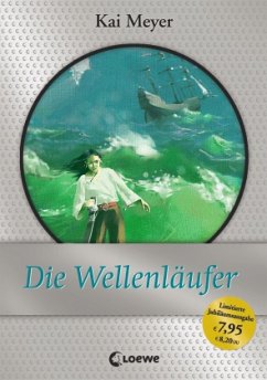 Die Wellenläufer, Jubiläums-Ausgabe / Wellenläufer-Trilogie Bd.1 - Meyer, Kai