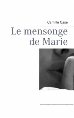 Le mensonge de Marie - Case, Camille