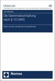 Die Gewinnabschöpfung nach § 10 UWG