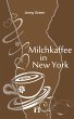 Milchkaffee in New York (eBook, ePUB) - Bild 1