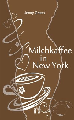Milchkaffee in New York (eBook, ePUB) - Green, Jenny