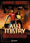 Ash Mistry und der Dämonenfürst / Ash Mistry Bd.1