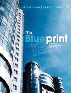 The Blueprint: A Manual for Reaching the Cities - Hill, Rico; Thurmon, Jared