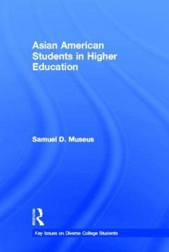 Asian American Students in Higher Education - Museus, Samuel D