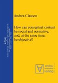 How can conceptual content be social and normative, and, at the same time, be objective?