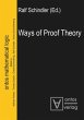 Ways of Proof Theory by Ralf Schindler Hardcover | Indigo Chapters