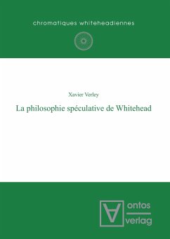 La philosophie spéculative de Whitehead - Verley, Xavier