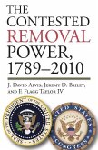The Contested Removal Power, 1789-2010