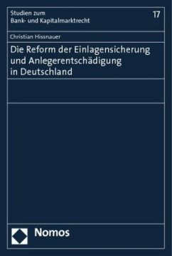 Die Reform der Einlagensicherung und Anlegerentschädigung in Deutschland - Hissnauer, Christian