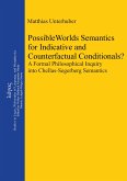 Possible Worlds Semantics for Indicative and Counterfactual Conditionals?