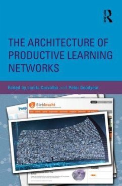 The Architecture of Productive Learning Networks - Carvalho, Lucila; Goodyear, Peter
