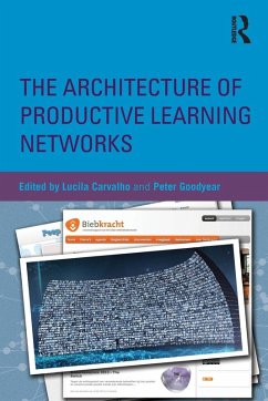 The Architecture of Productive Learning Networks - Carvalho, Lucila; Goodyear, Peter